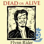 Free Printable Flynn Rider Wanted Dead Or Alive Poster Disney In 2019