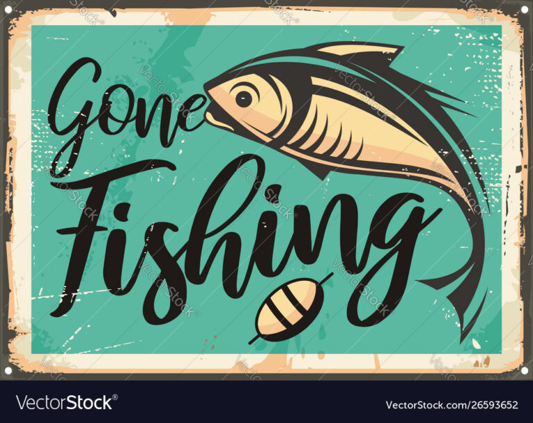 Gone Fishing Vintage Decorative Sign Template Vector Image Gerald Gone Fishing Vintage Decorative Sign Template Vector Image Gerald