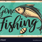 Gone Fishing Vintage Decorative Sign Template Vector Image