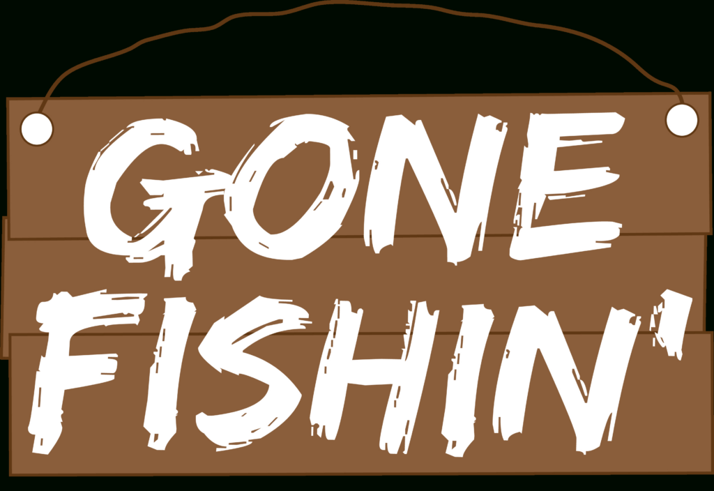 Free Printable Gone Fishing Sign Gerald Printable