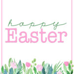 Happy Easter Printables : Free Spring Printables — Pink Peppermint Within Happy Easter Printable Free