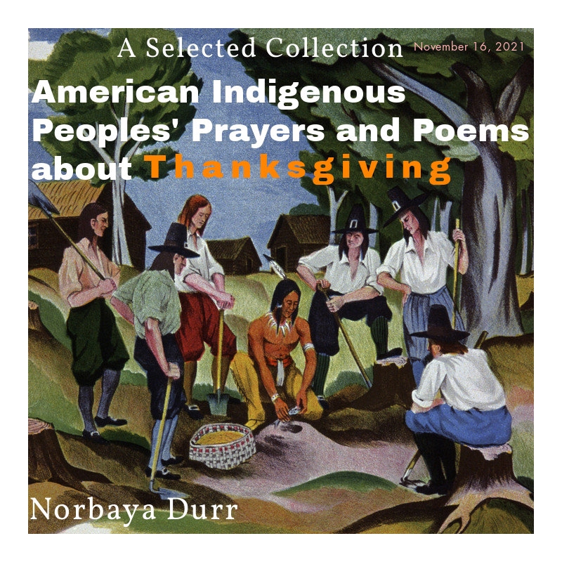 American Indian Prayers And Poems About Thanksgiving American Indian Prayers And Poems About Thanksgiving