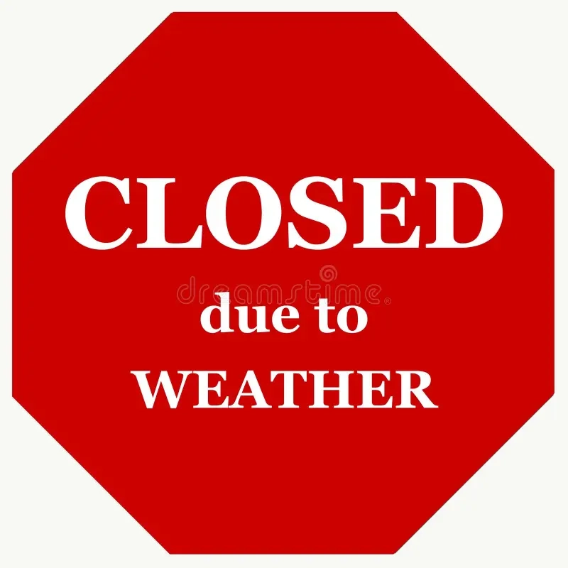 Closed Due To Weather