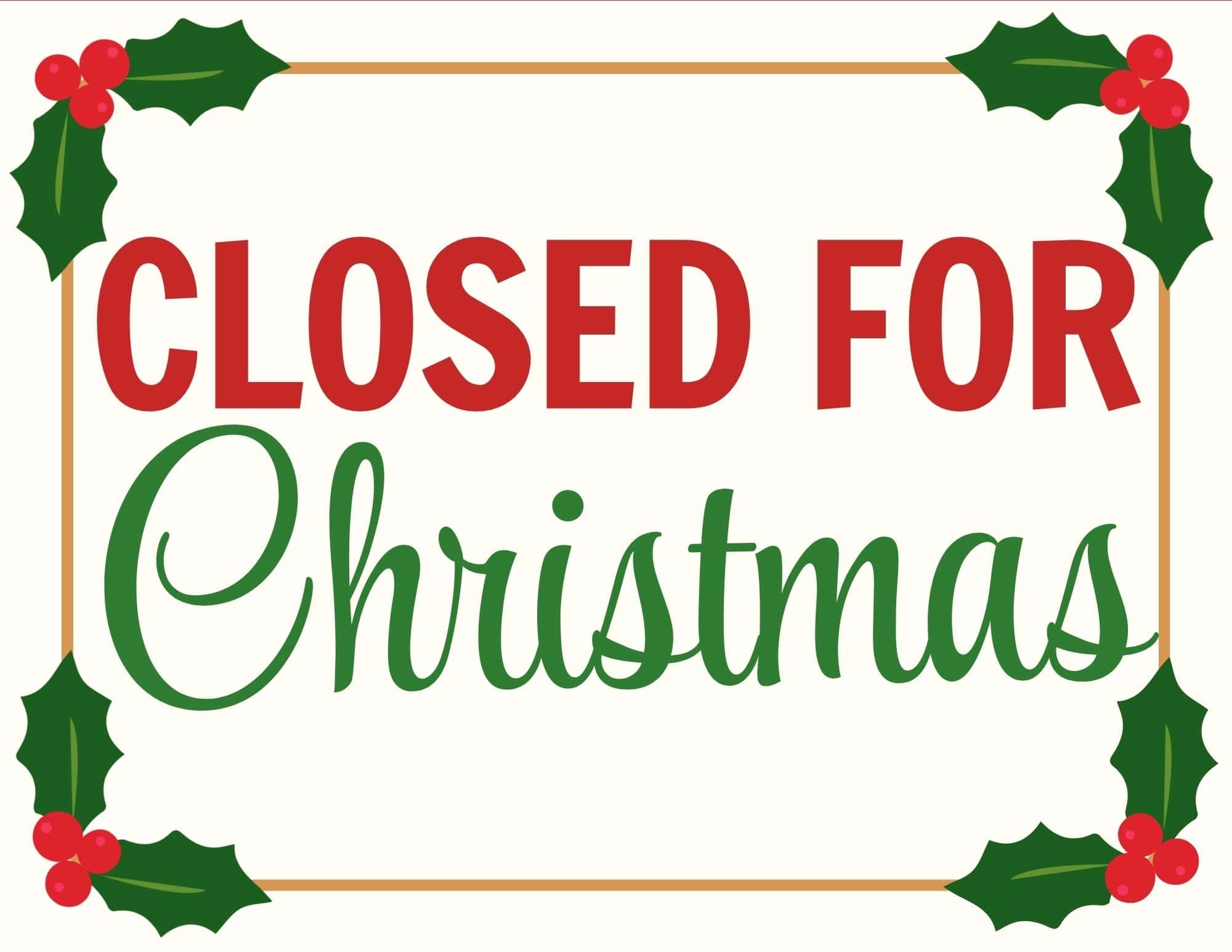 Closed For Christmas Sign Closed For Christmas Sign
