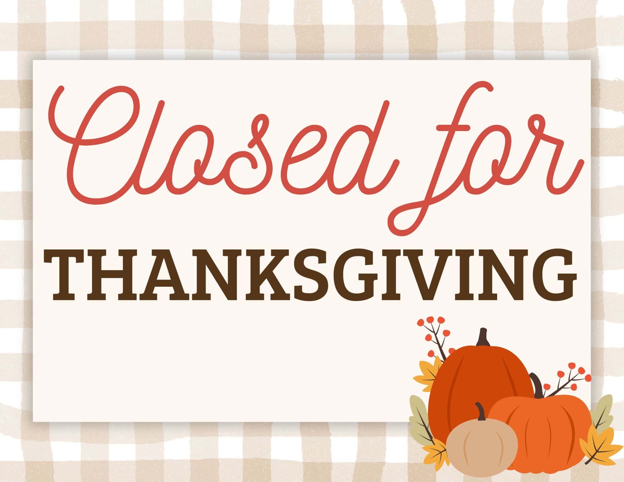 Closed For Thanksgiving Sign
