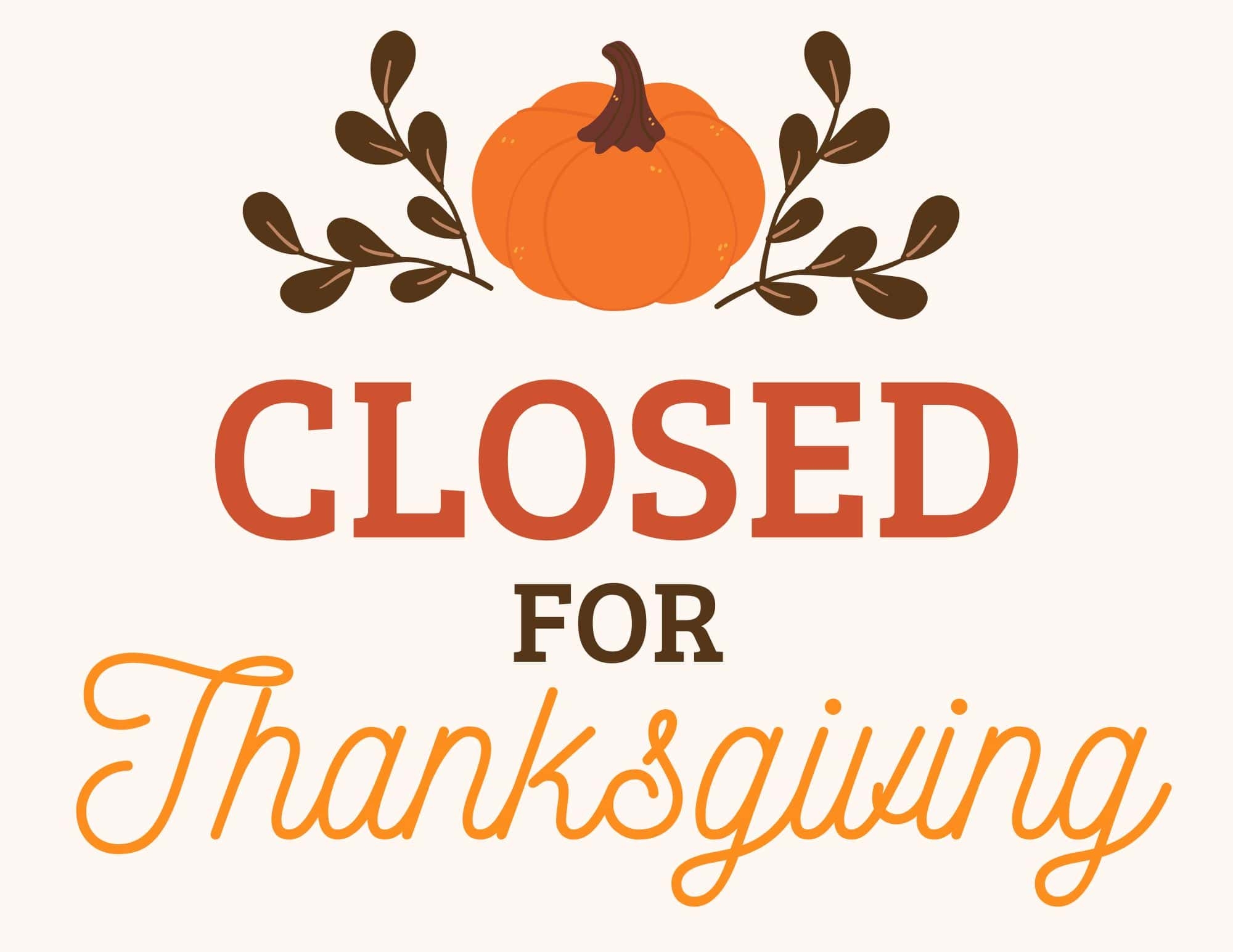 Closed For Thanksgiving Sign