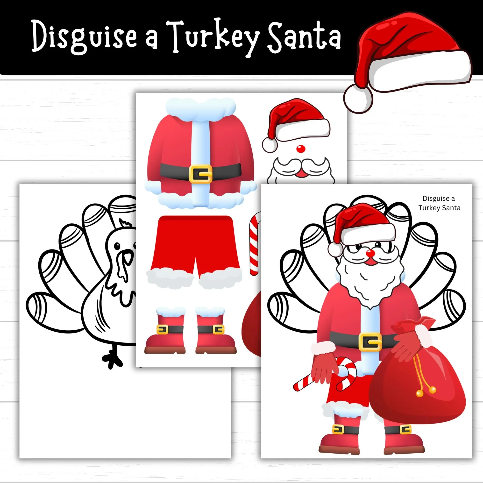 Disguise A Turkey Santa Santa Disguise A Disguise A Turkey Santa Santa Disguise A